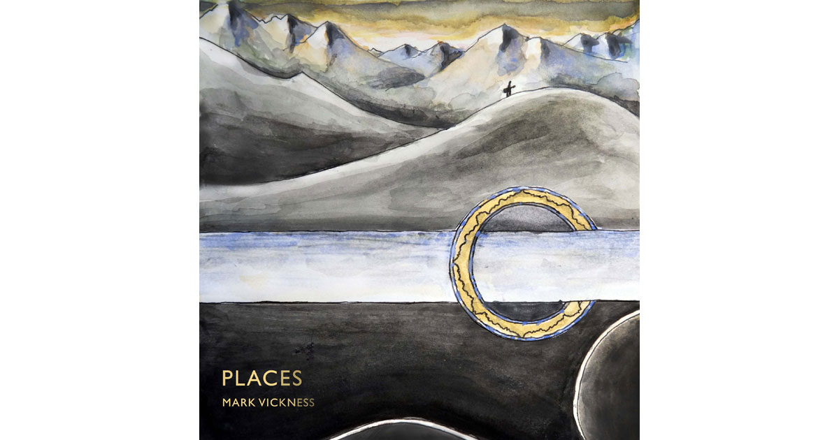 Guitarist Mark Vickness: Places Album